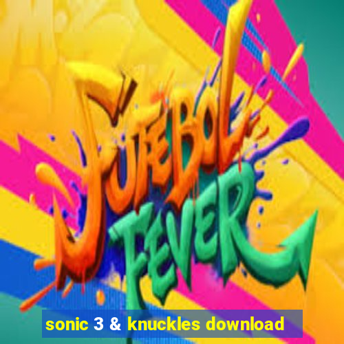 sonic 3 & knuckles download